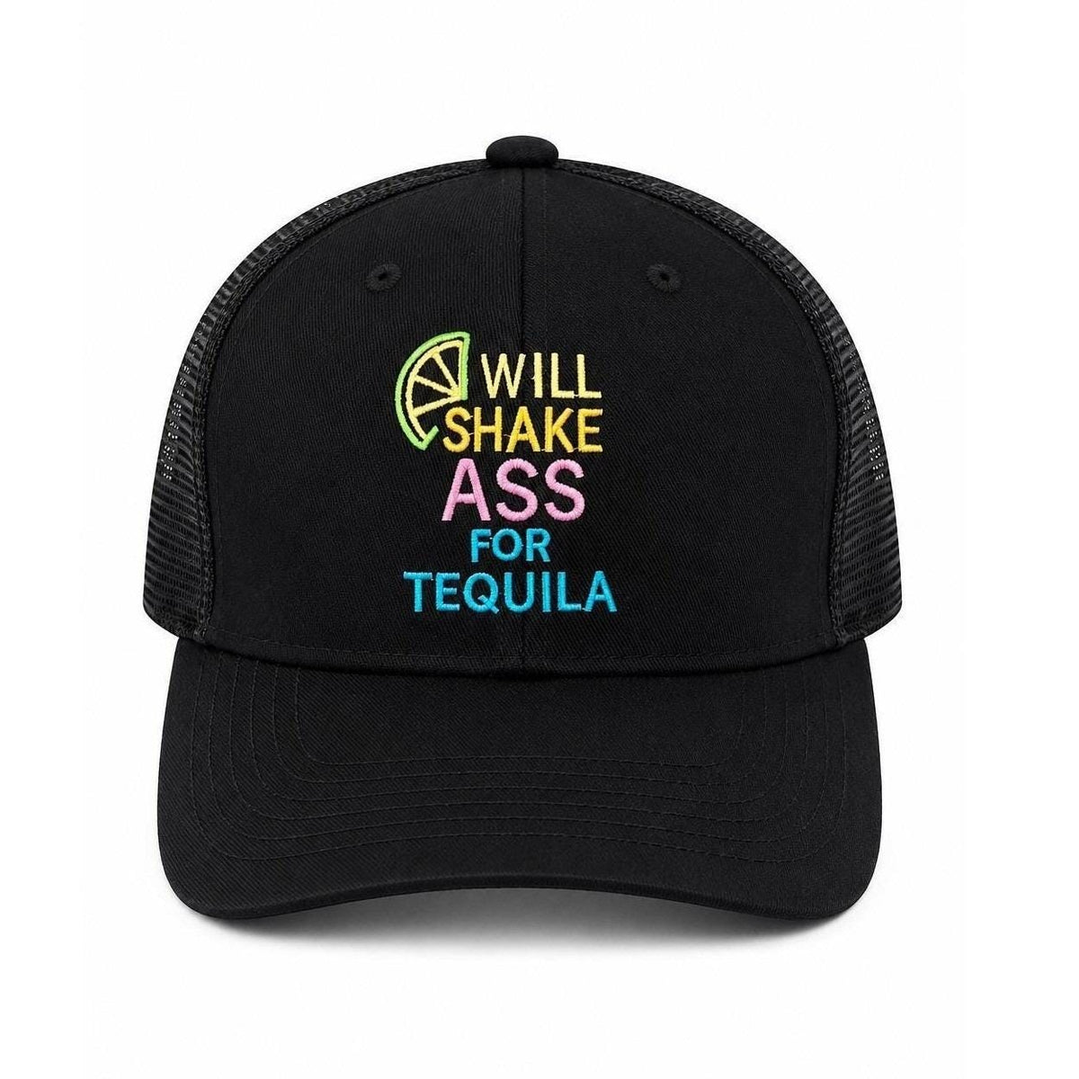 Will Shake Ass for Tequila Trucker Hat | Black Embroidered Snapback